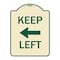 Signmission Keep Left Left Arrow Heavy-Gauge Aluminum Architectural Sign, 24" x 18", TG-1824-23893 A-DES-TG-1824-23893 - alternate 1